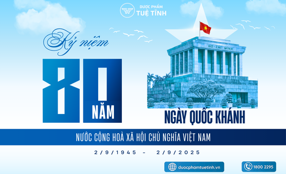 DƯỢC PHẨM TUỆ TĨNH CHÚC MỪNG 80 NĂM QUỐC KHÁNH – TỰ HÀO ĐỘC LẬP DÂN TỘC VIỆT